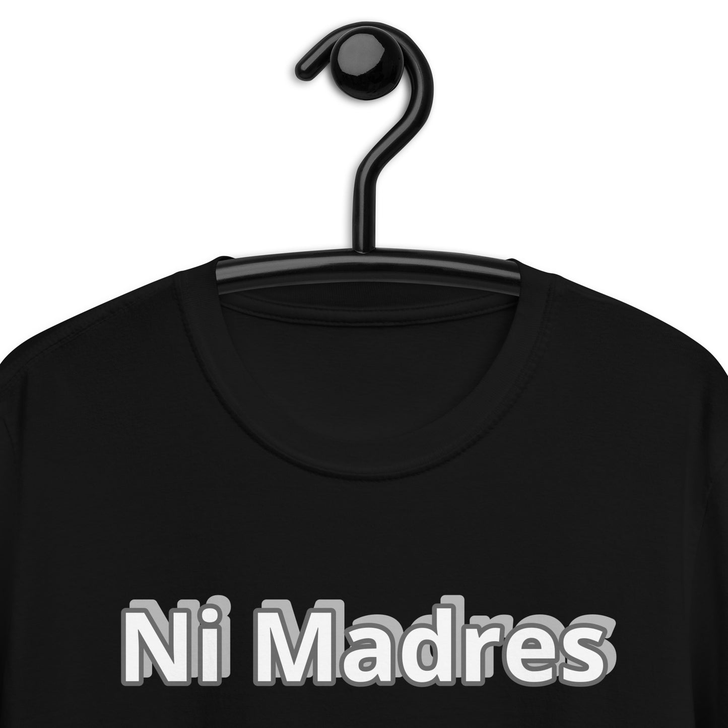 Ni Madres- Short-Sleeve Unisex T-Shirt
