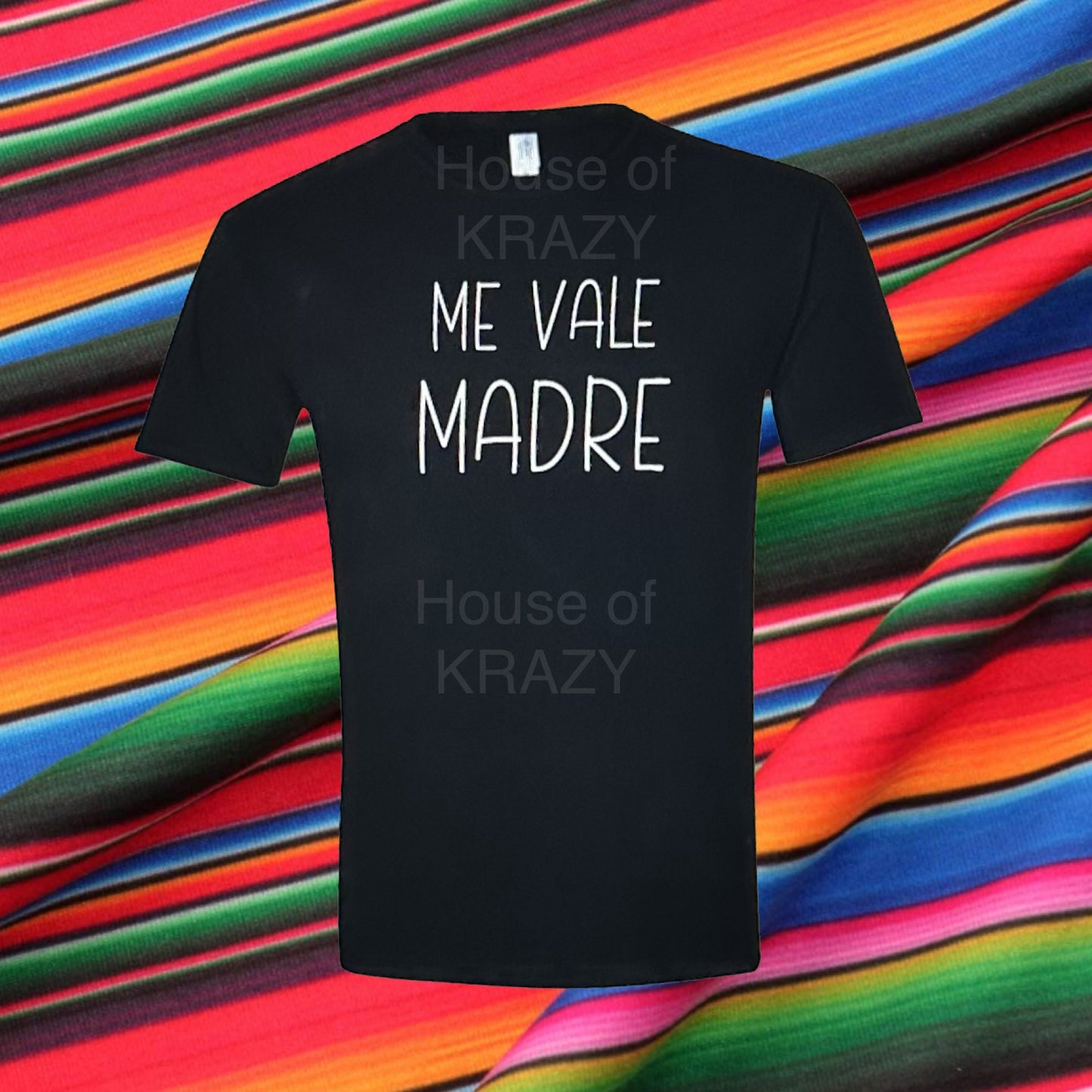 Me Vale Madre!!!!