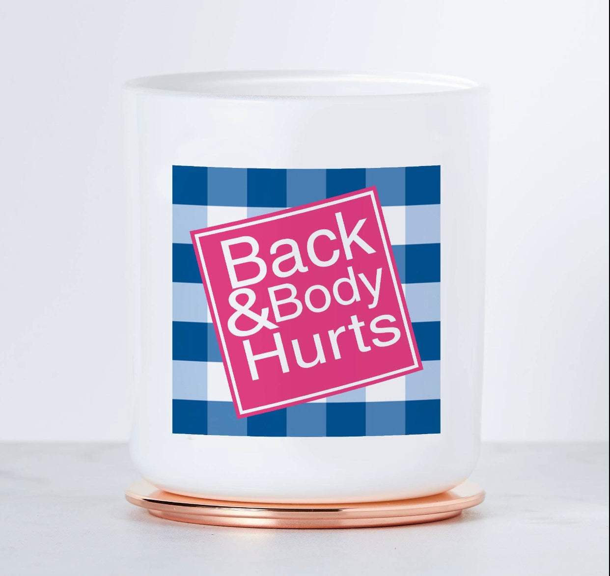 Back & Body Hurts- Jar Candle