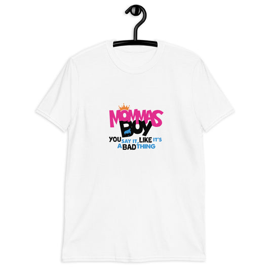 Mommas Boy Clothing Co. ®- Short-Sleeve Unisex T-Shirt